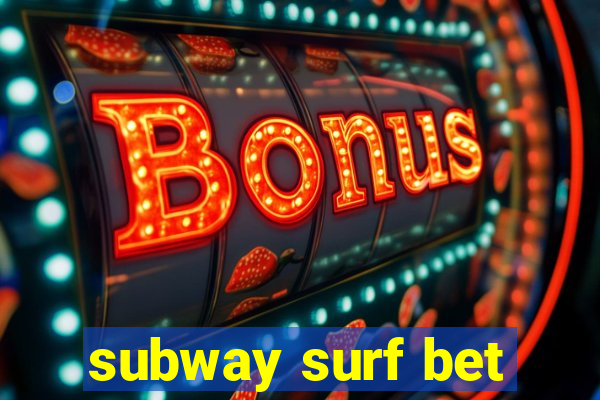 subway surf bet